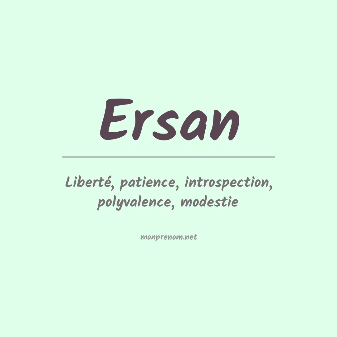 Signification du prénom Ersan