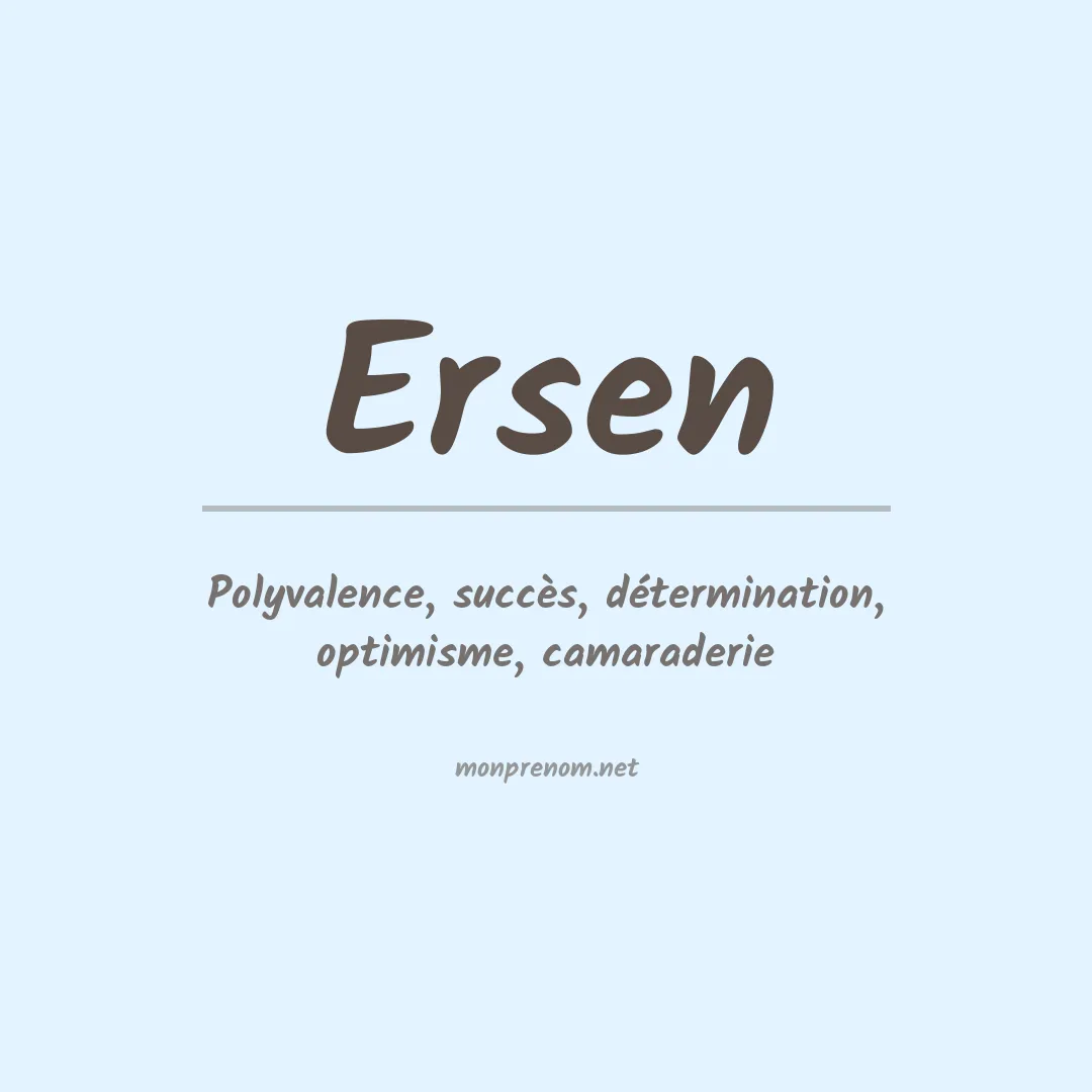 Signification du prénom Ersen