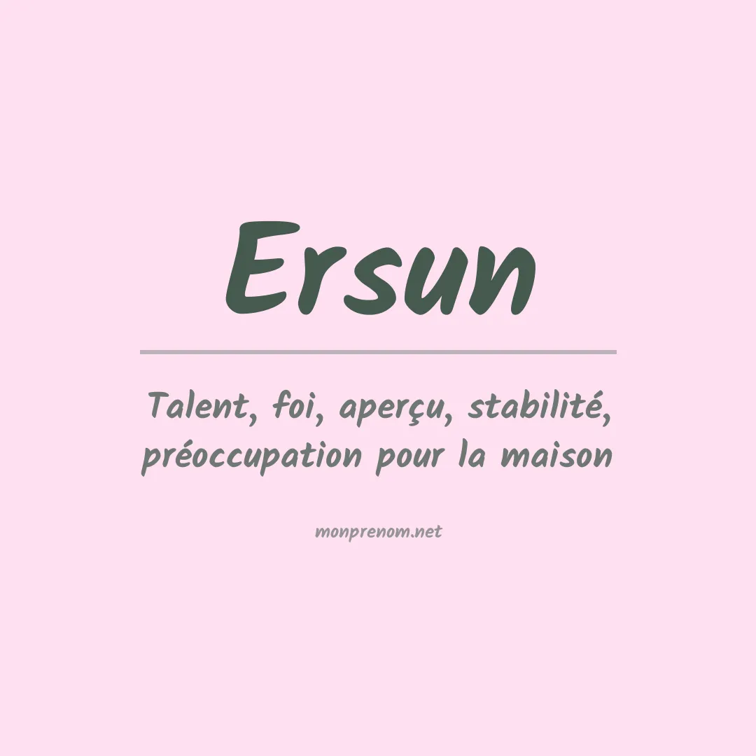 Signification du prénom Ersun