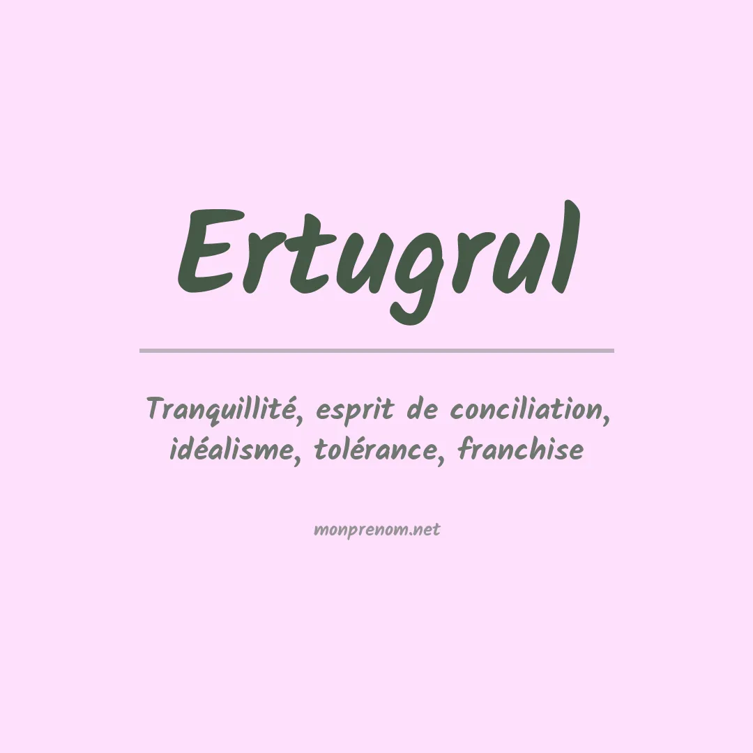 Signification du prénom Ertugrul