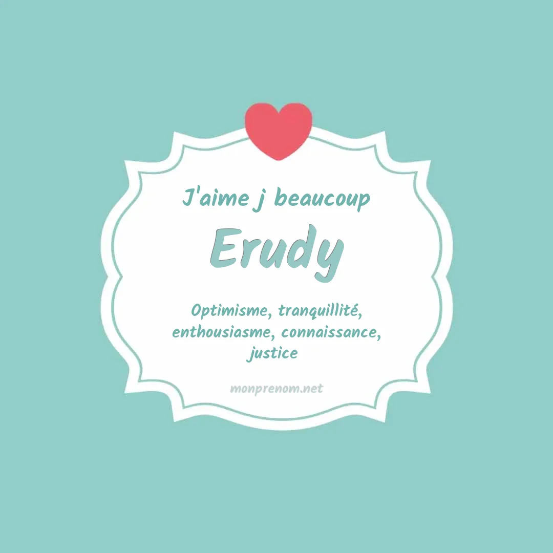 J'aime beaucoup Erudy