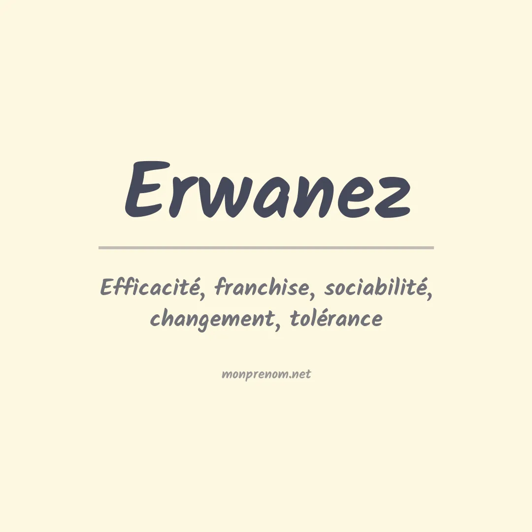Signification du prénom Erwanez