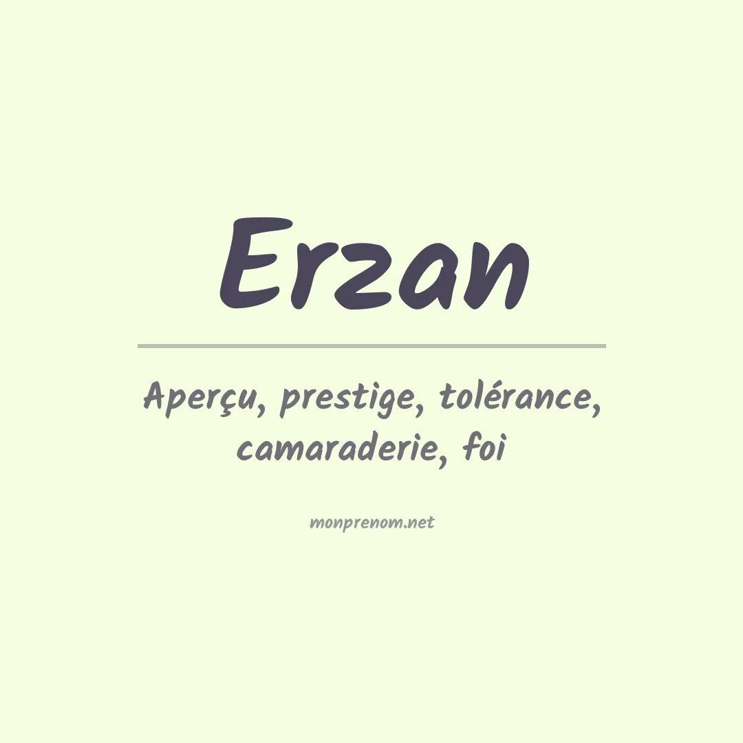 Signification du prénom Erzan