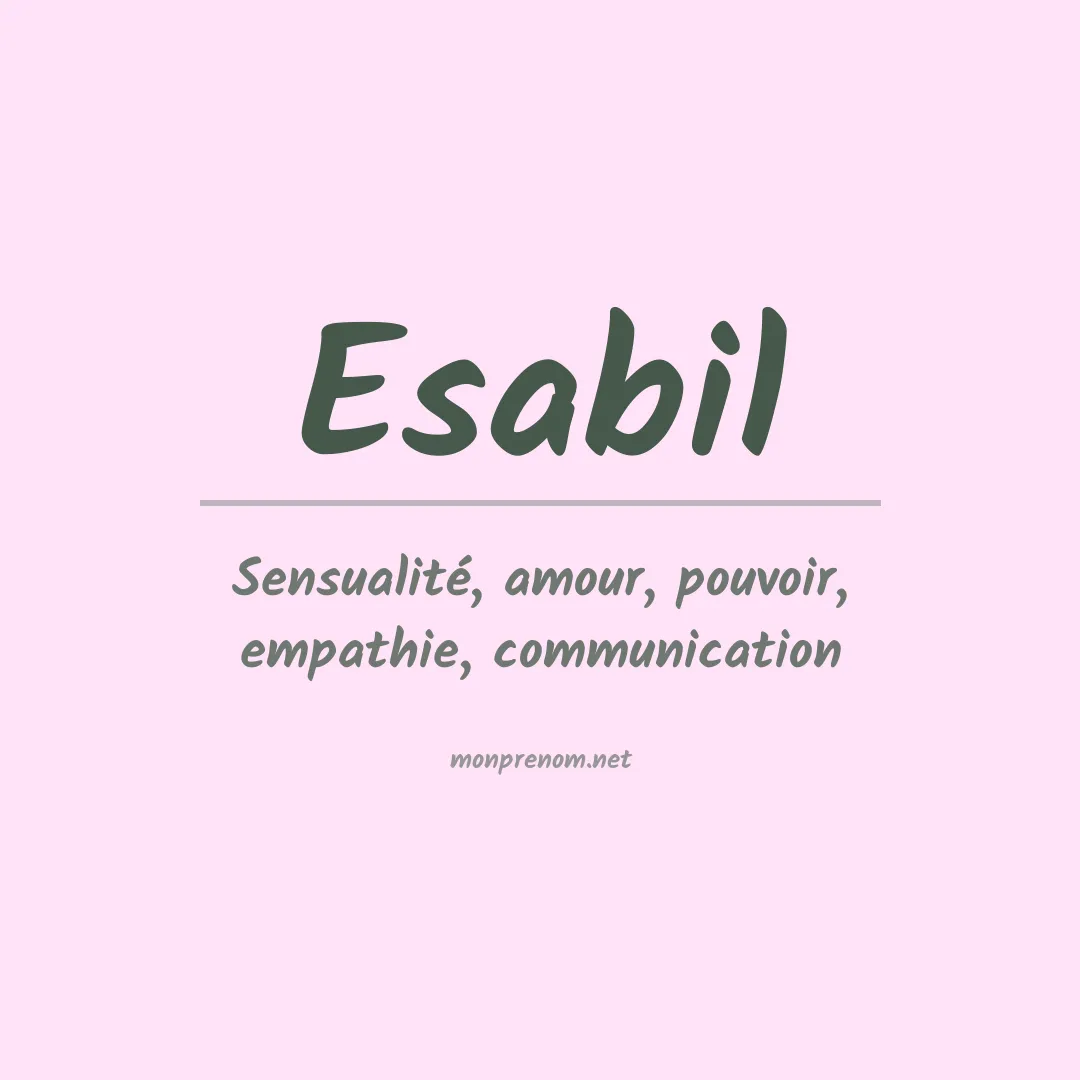 Signification du prénom Esabil