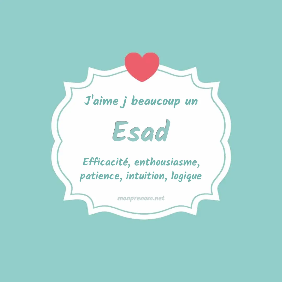 J'aime beaucoup Esad
