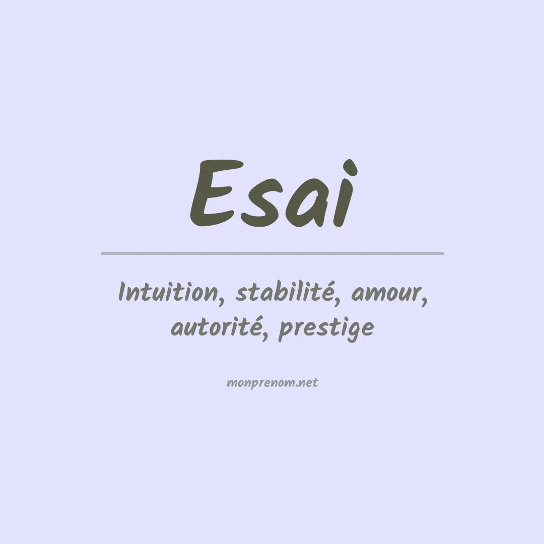 Signification du prénom Esai