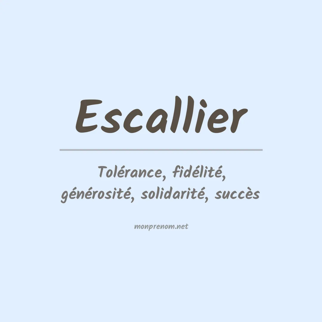 Signification du prénom Escallier