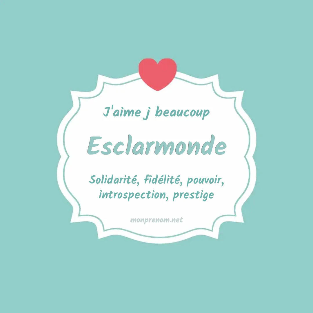 J'aime beaucoup Esclarmonde