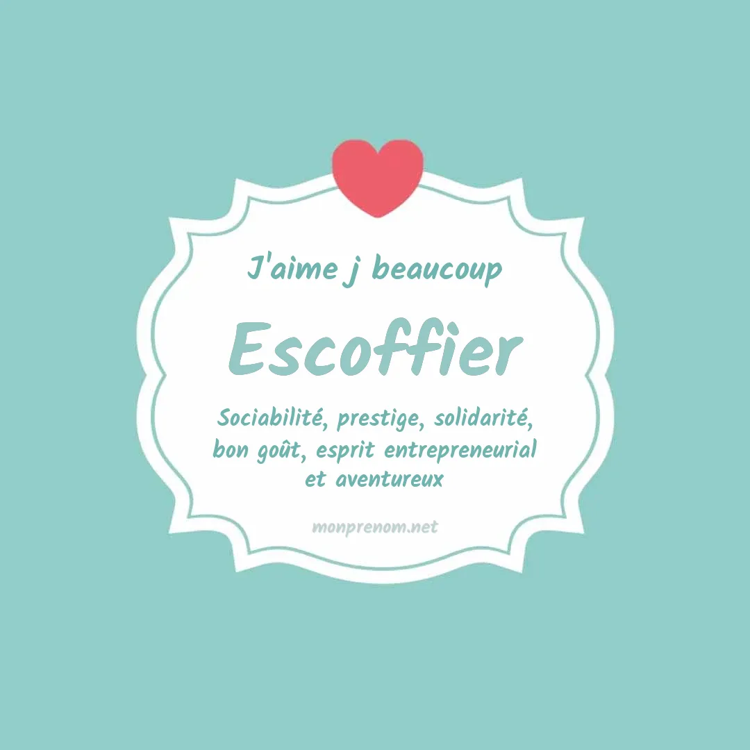 J'aime beaucoup Escoffier