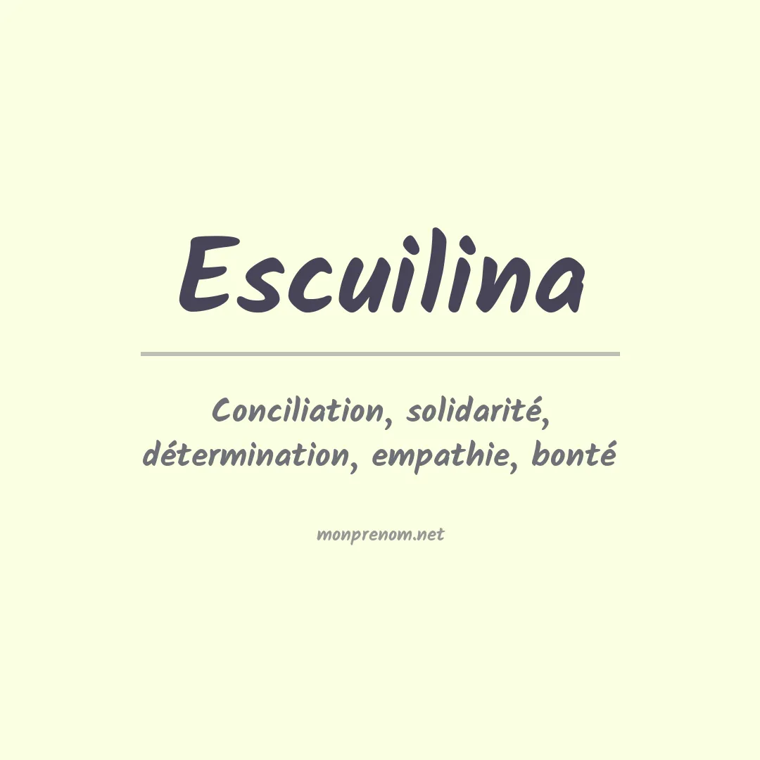 Signification du prénom Escuilina