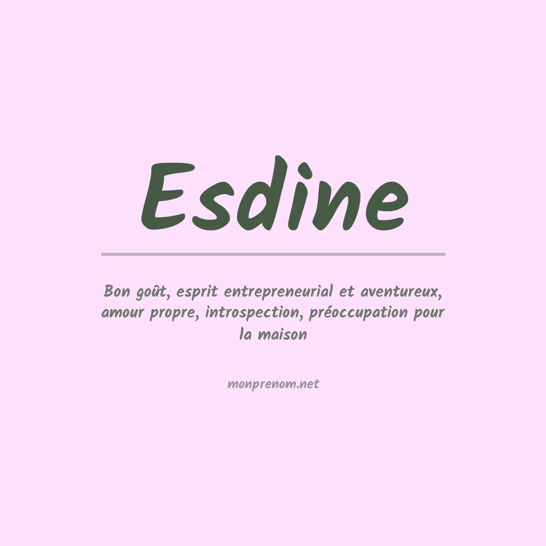 Signification du prénom Esdine