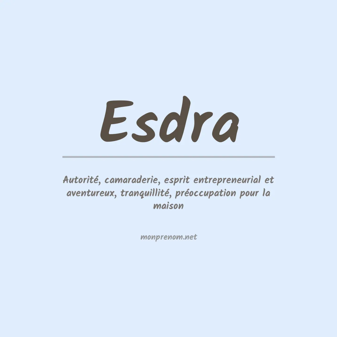 Signification du prénom Esdra