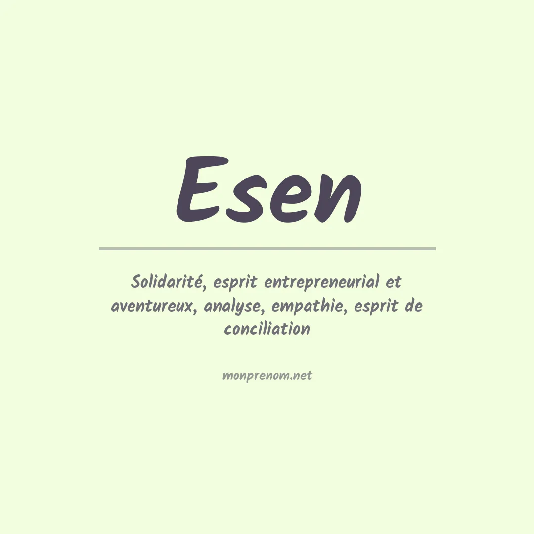 Signification du prénom Esen