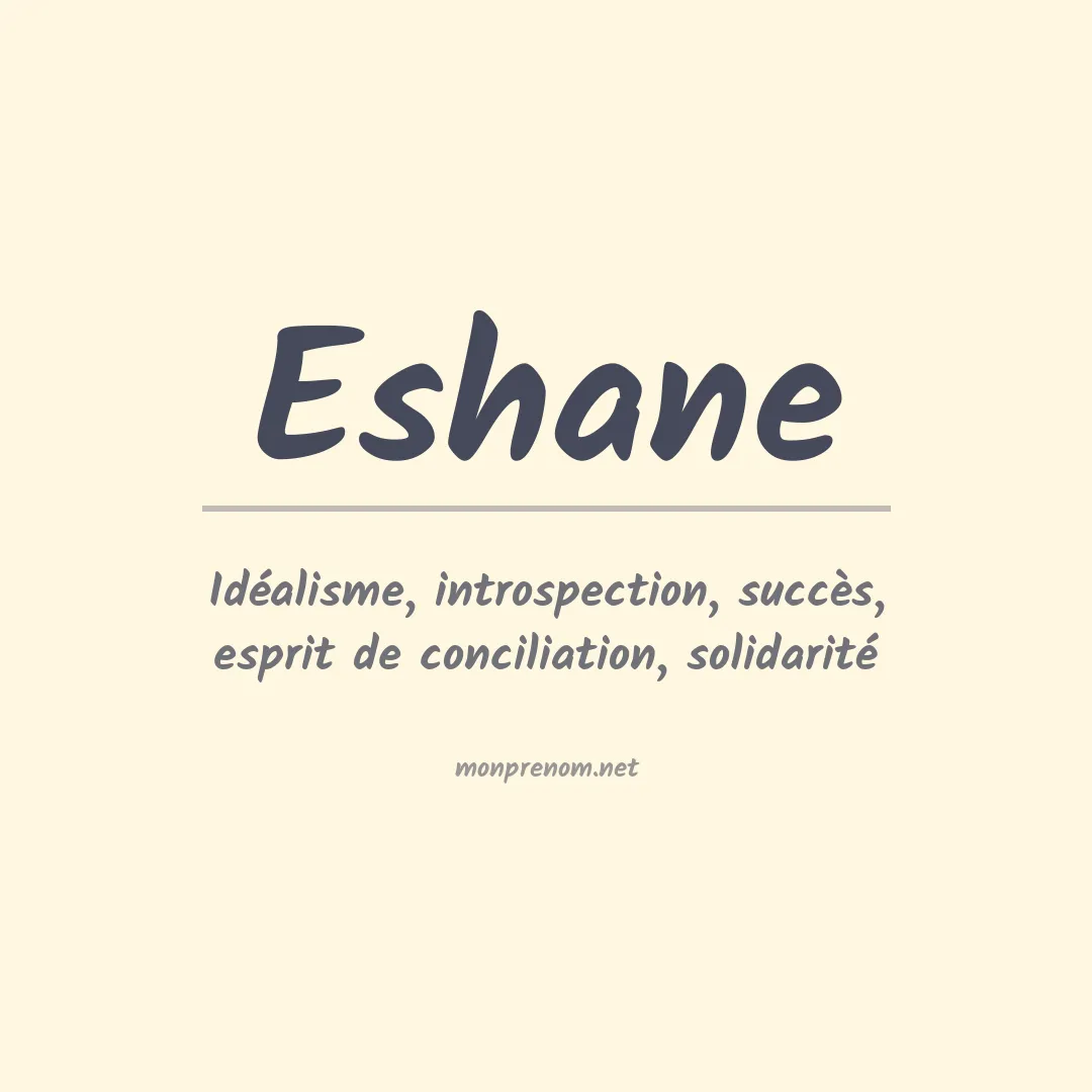 Signification du prénom Eshane