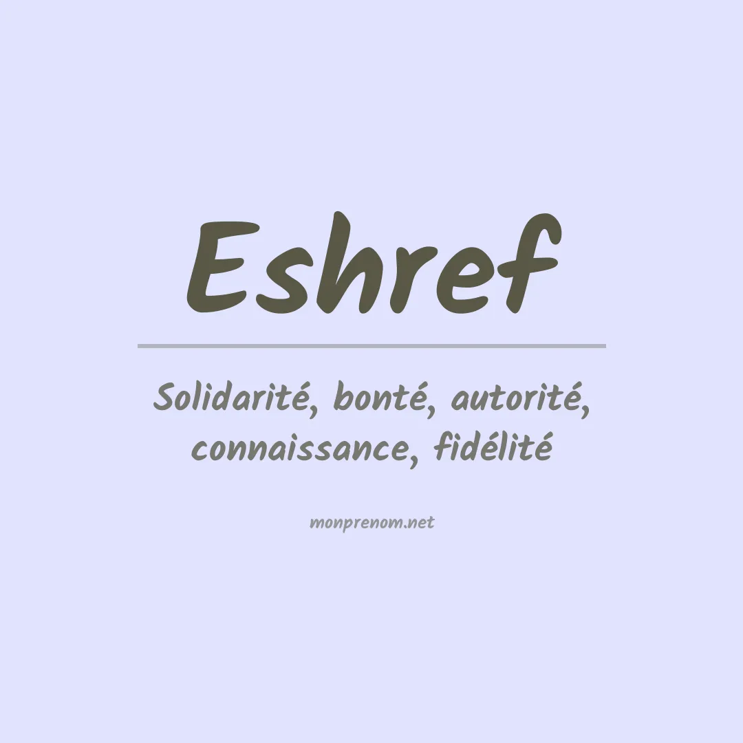 Signification du prénom Eshref