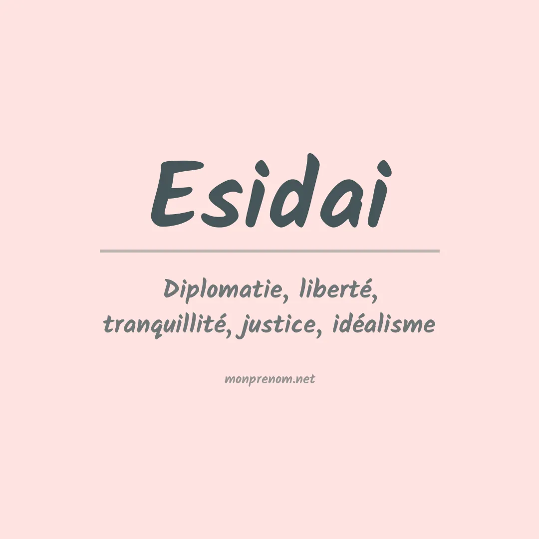 Signification du prénom Esidai