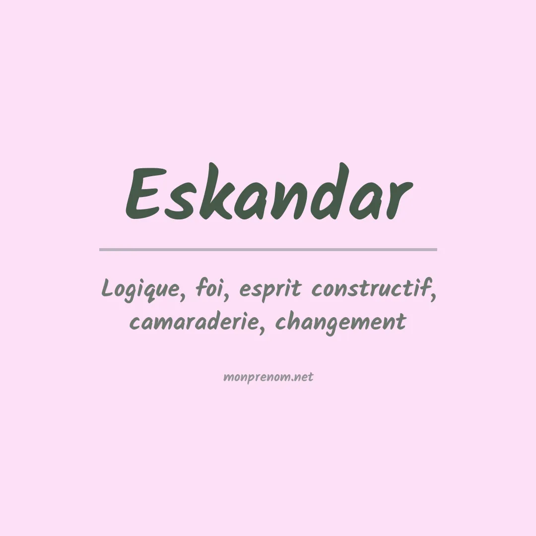Signification du prénom Eskandar