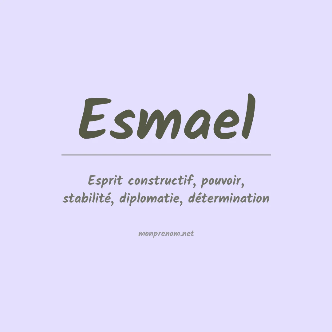 Signification du prénom Esmael