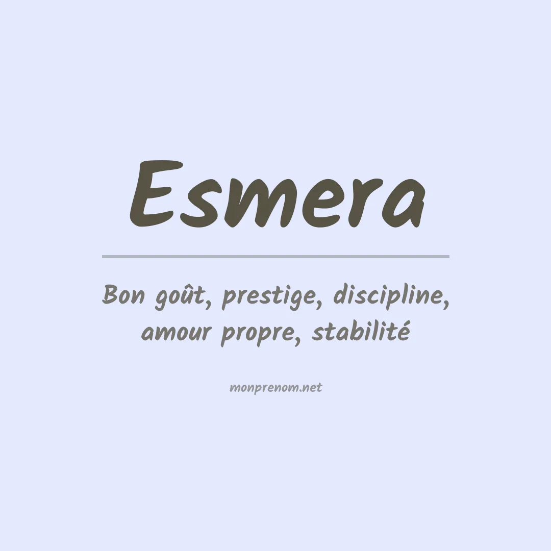 Signification du prénom Esmera