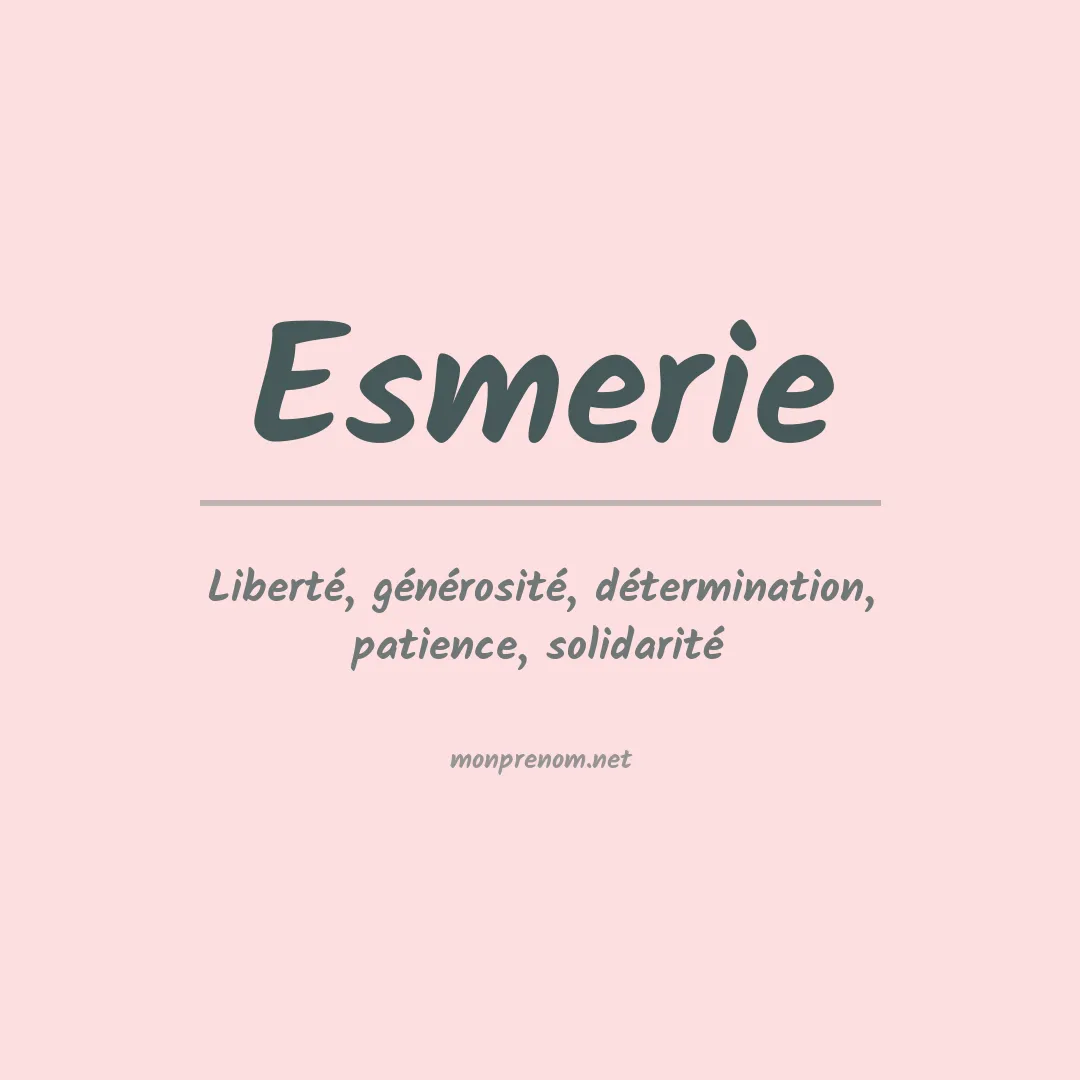 Signification du prénom Esmerie