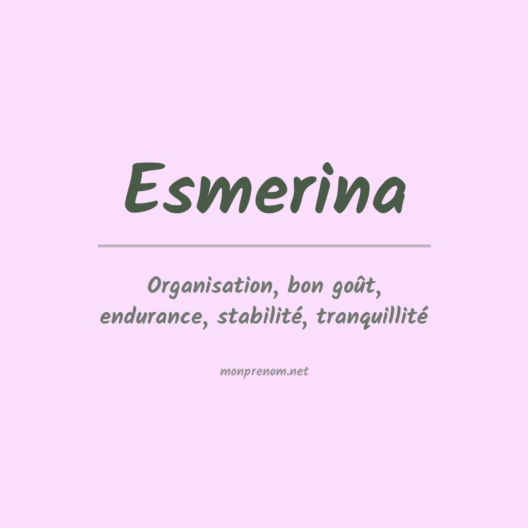 Signification du prénom Esmerina