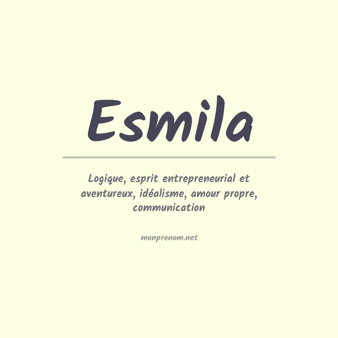 Signification du prénom Esmila