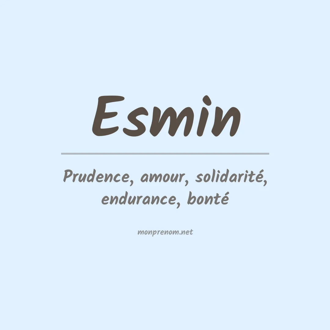 Signification du prénom Esmin