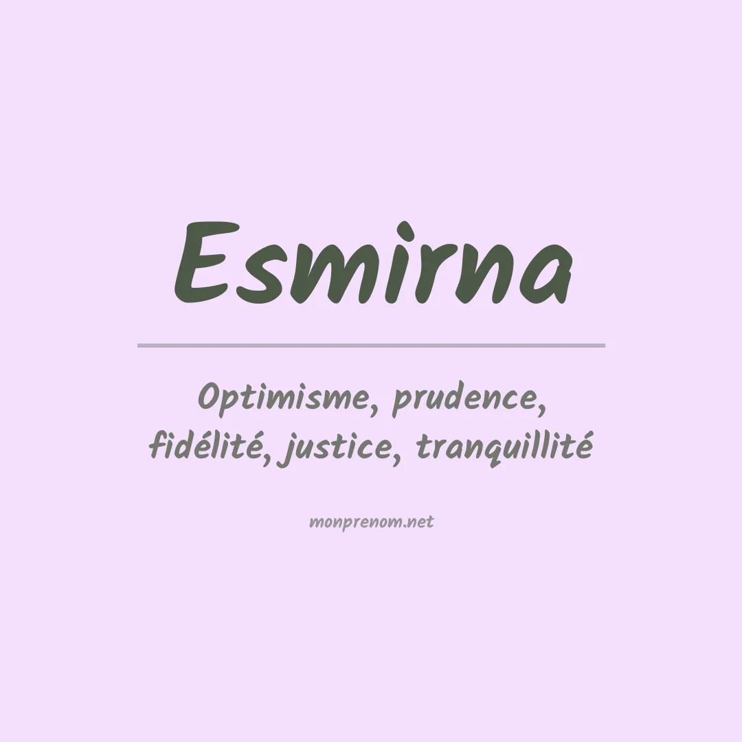 Signification du prénom Esmirna