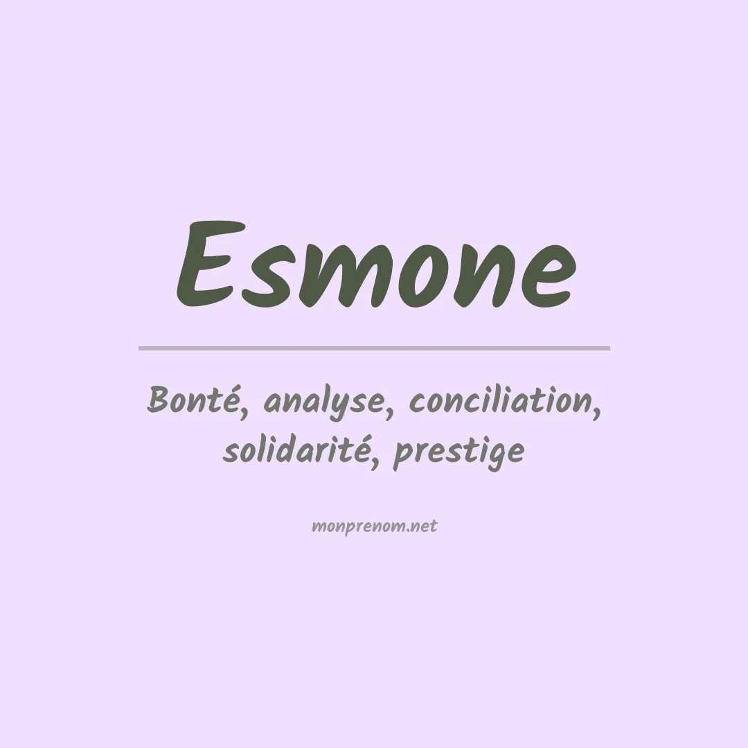 Signification du prénom Esmone