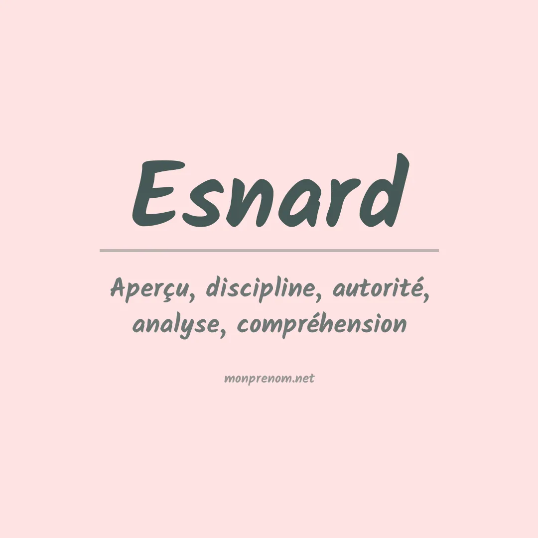 Signification du prénom Esnard