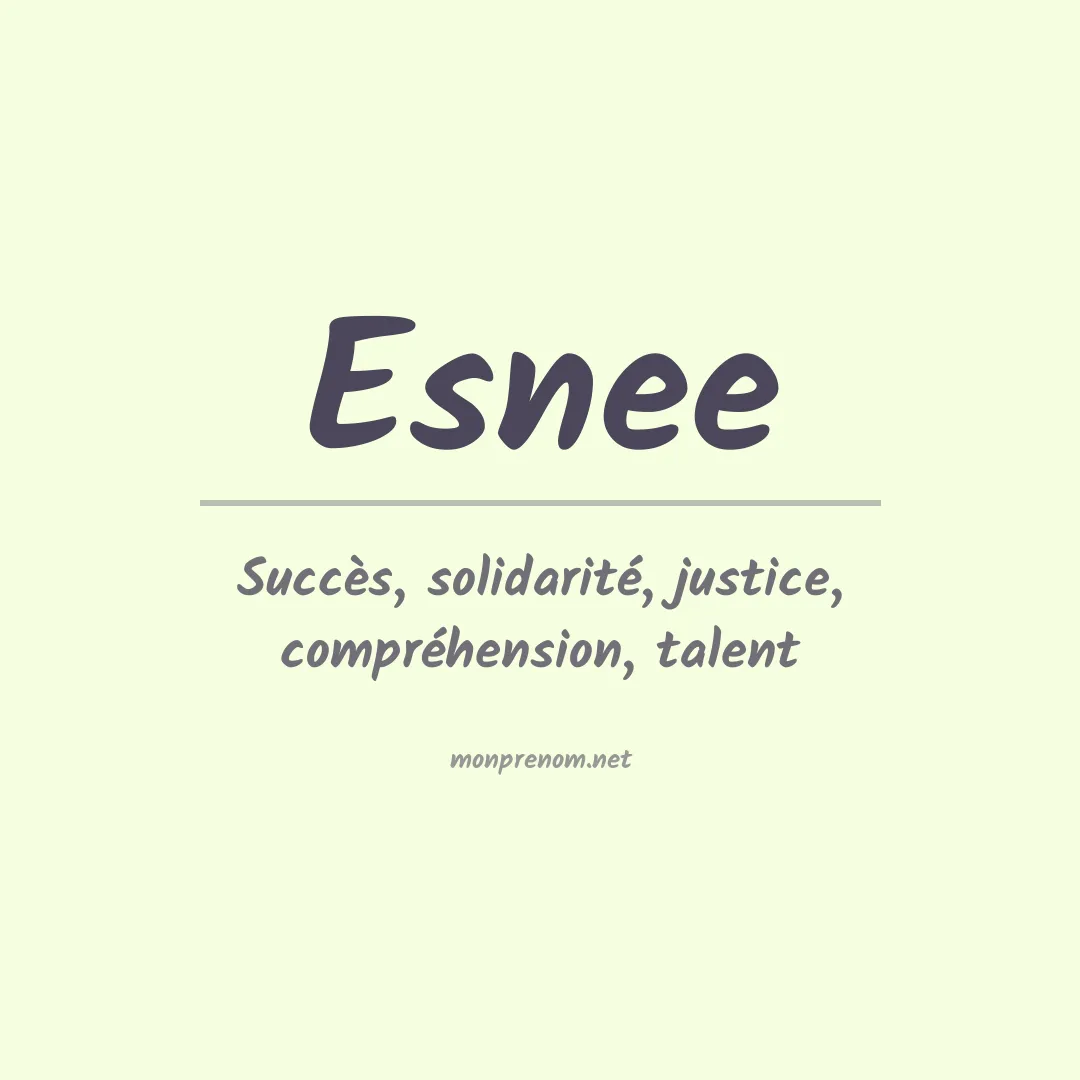Signification du prénom Esnee
