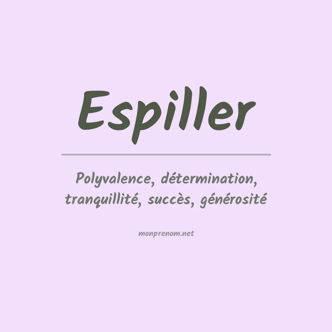 Signification du prénom Espiller