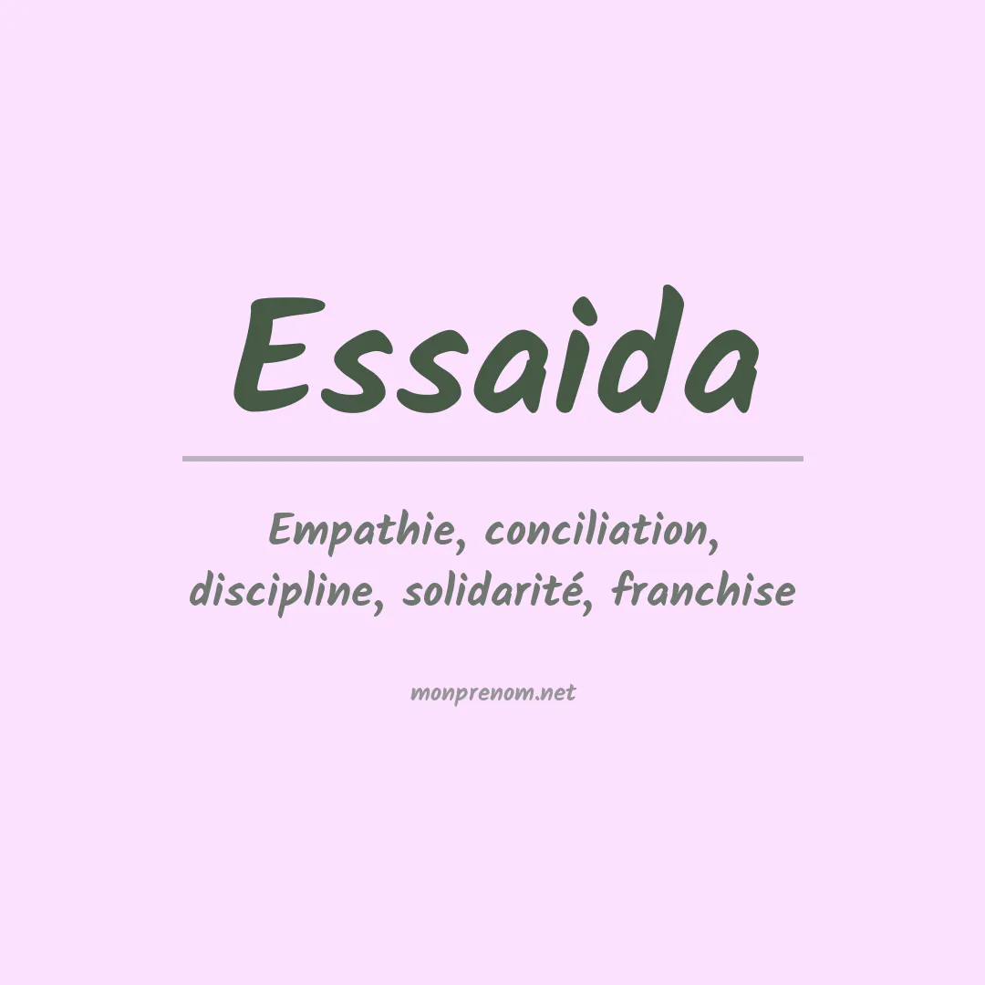 Signification du prénom Essaida