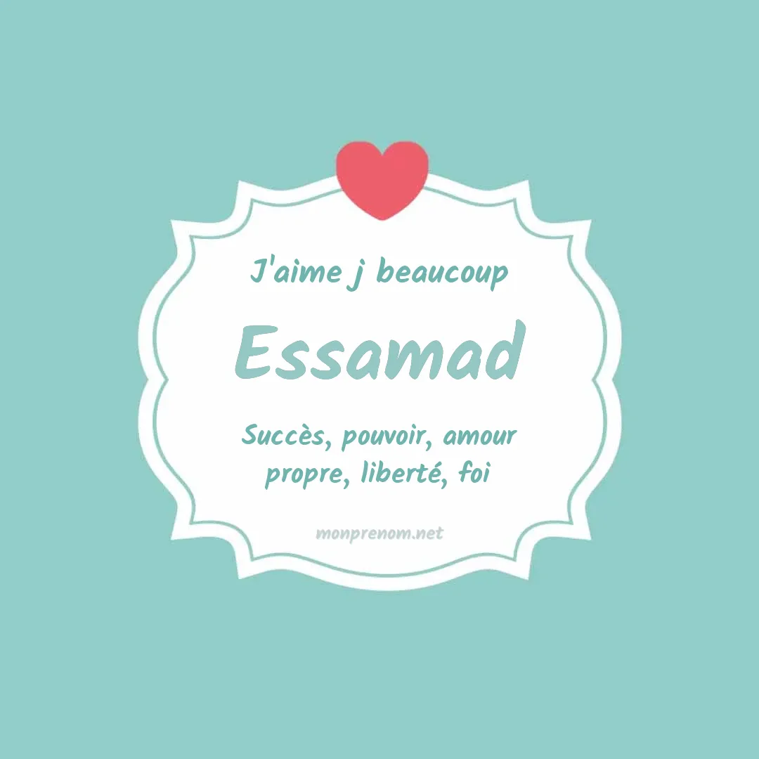 J'aime beaucoup Essamad