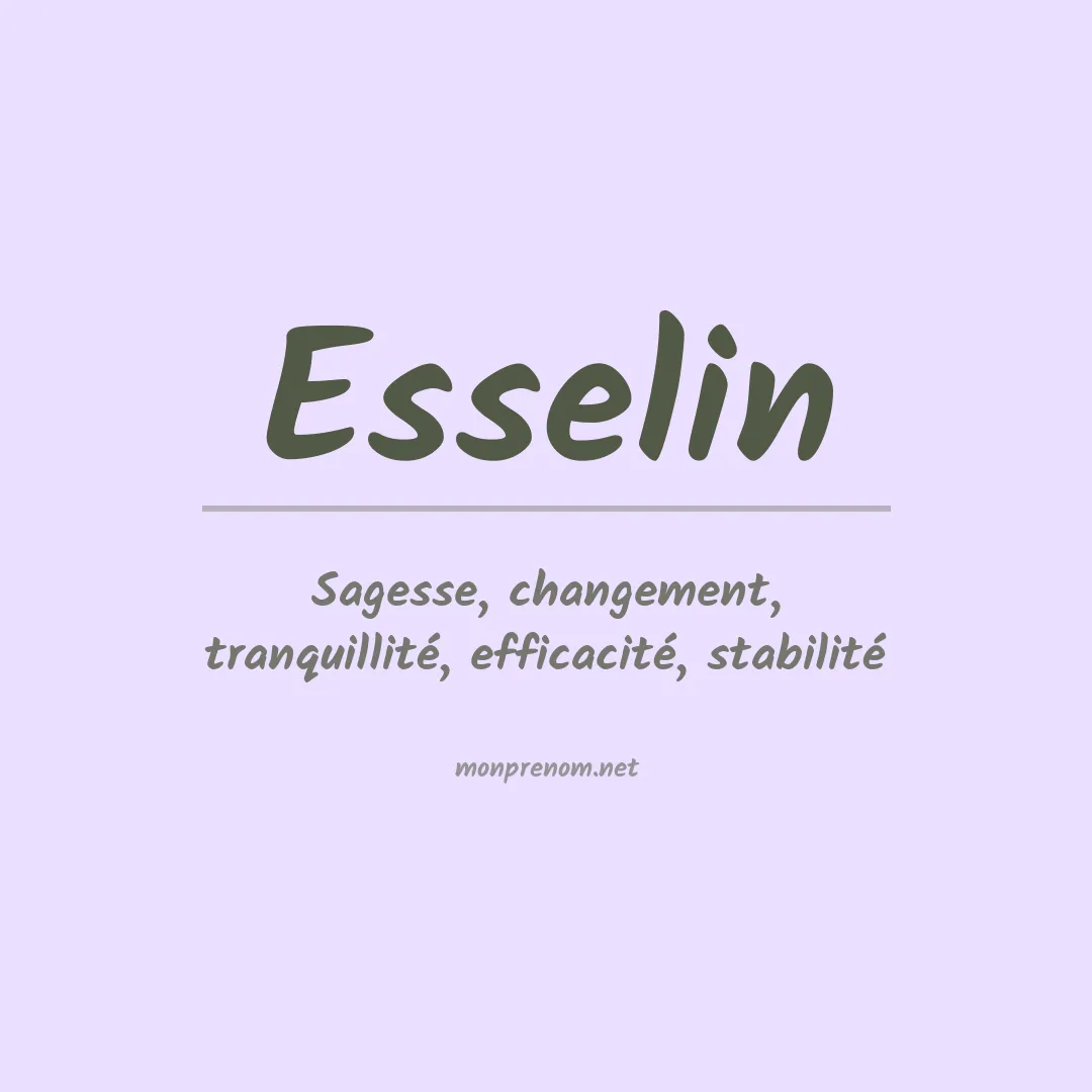 Signification du prénom Esselin