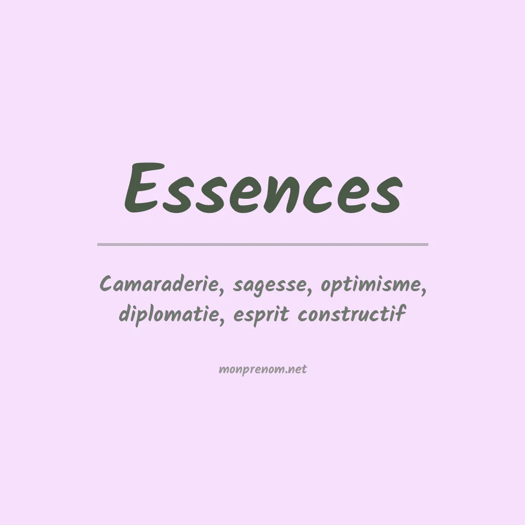 Signification du prénom Essences