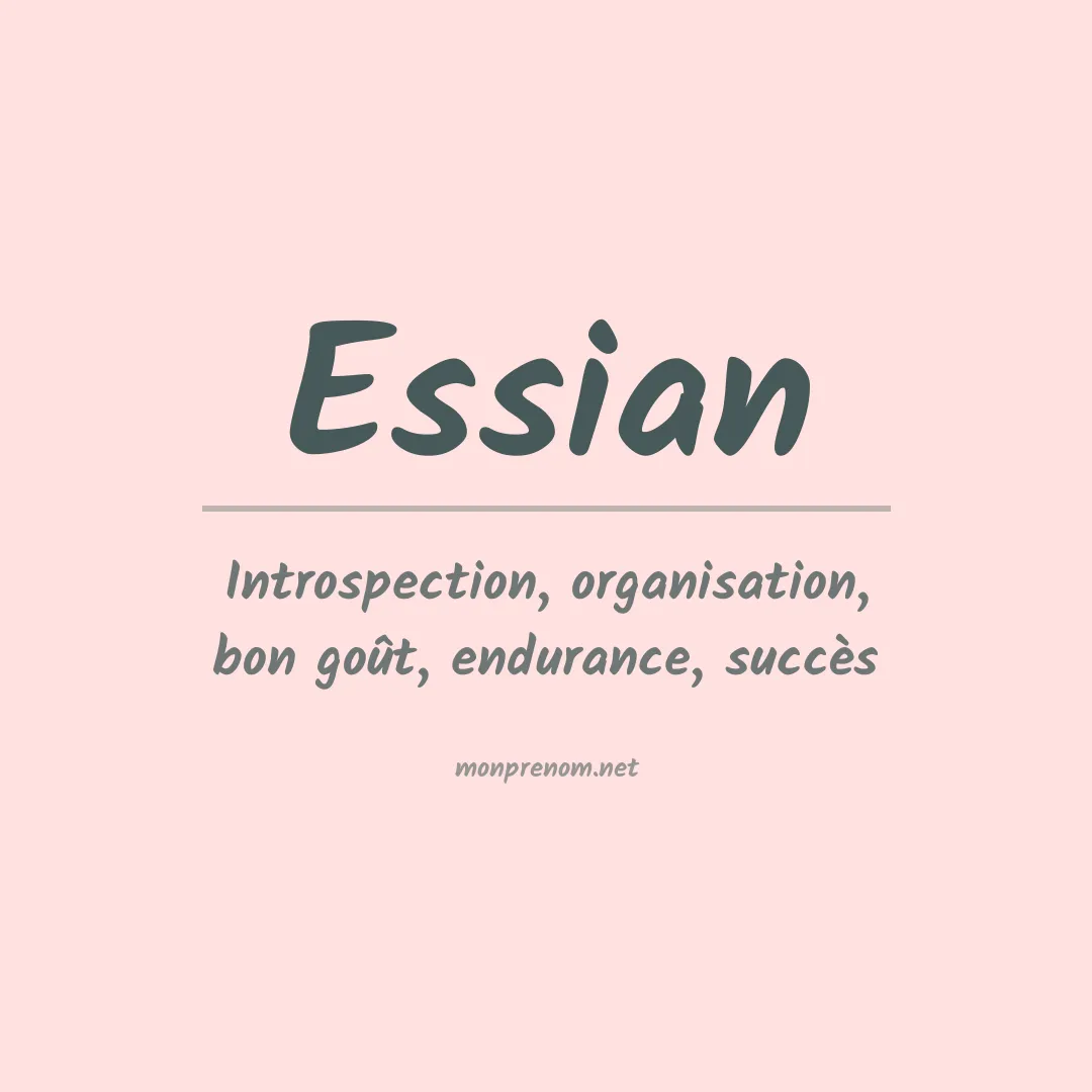 Signification du prénom Essian