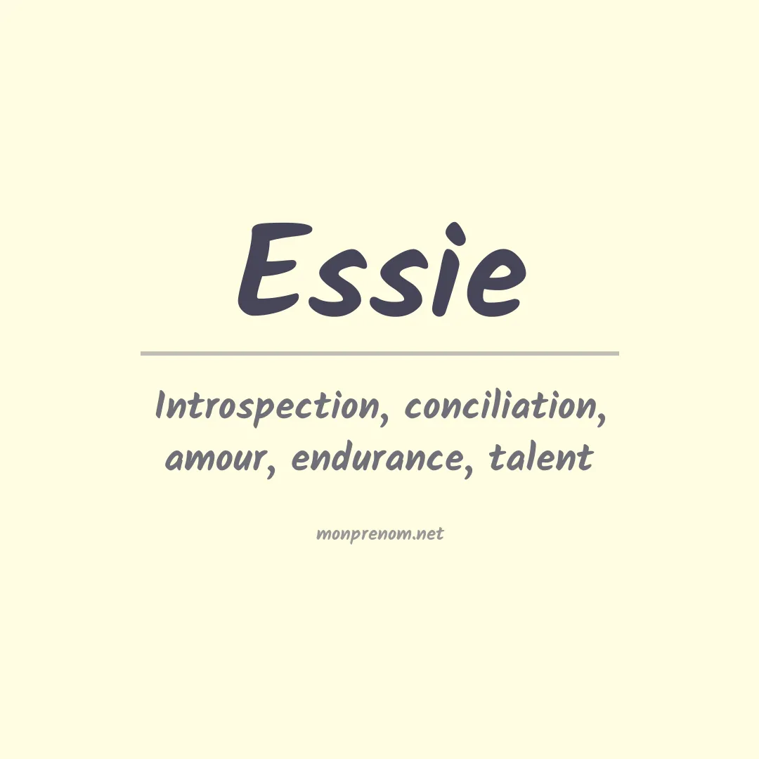 Signification du prénom Essie