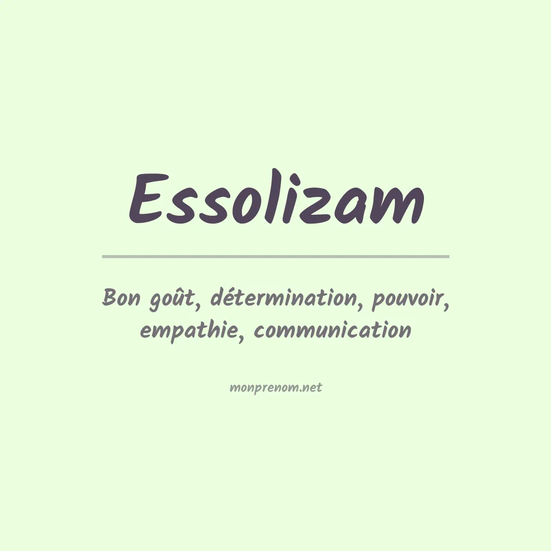 Signification du prénom Essolizam
