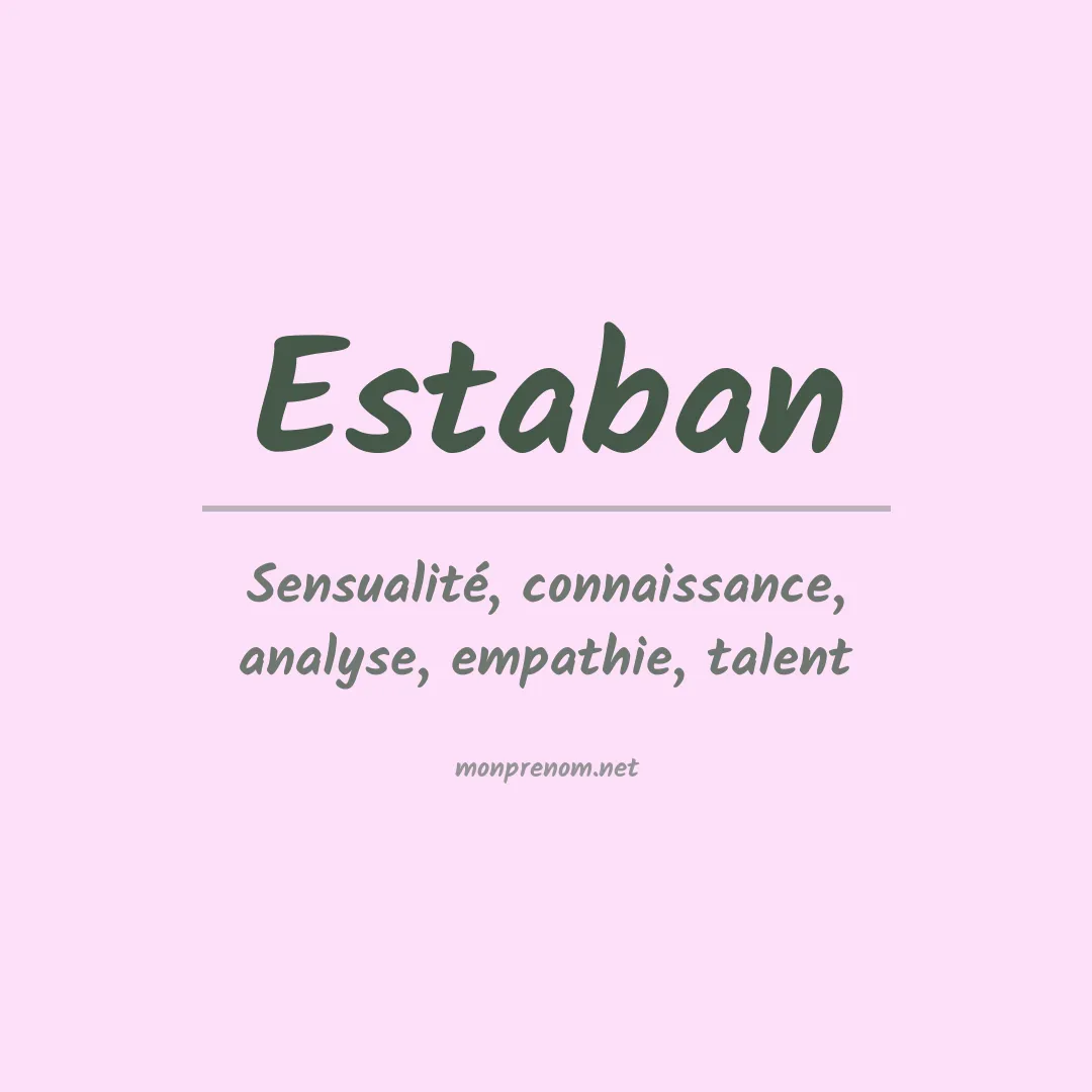 Signification du prénom Estaban