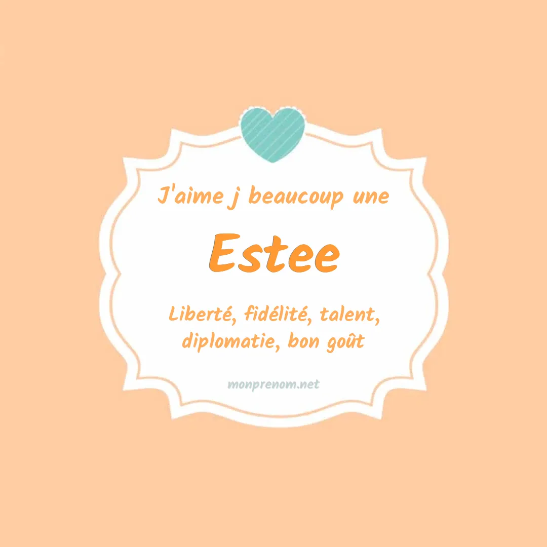 J'aime beaucoup Estee
