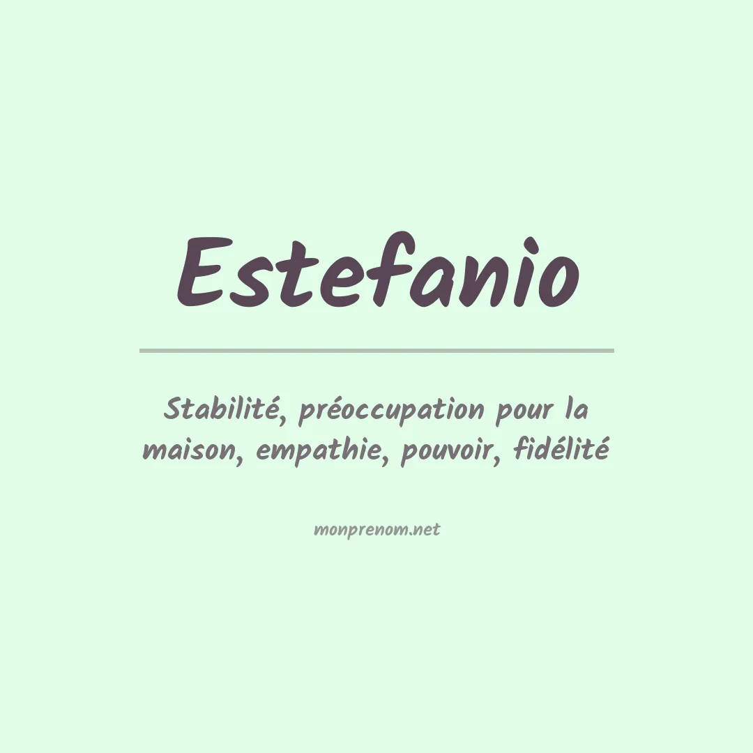 Signification du prénom Estefanio