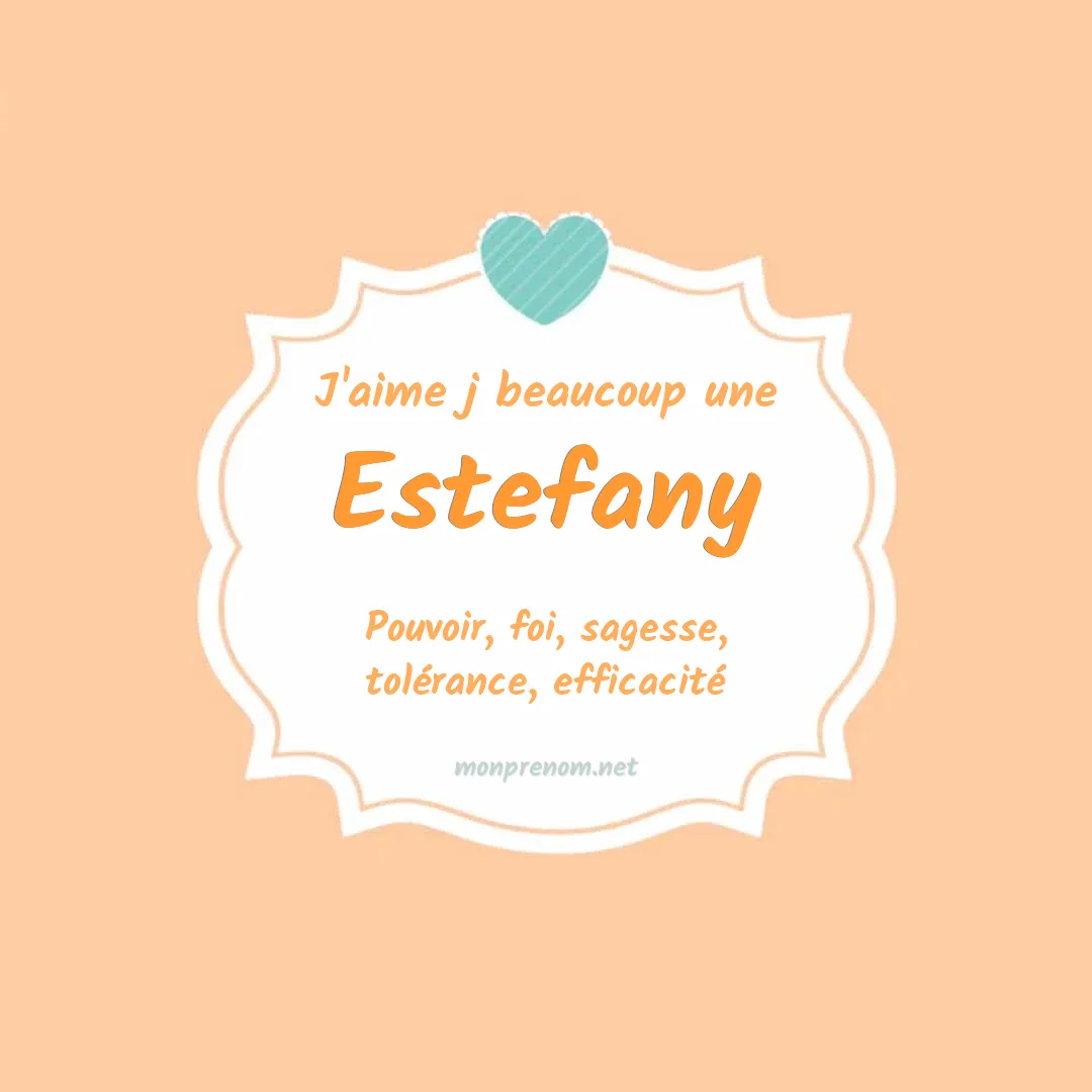 J'aime beaucoup Estefany