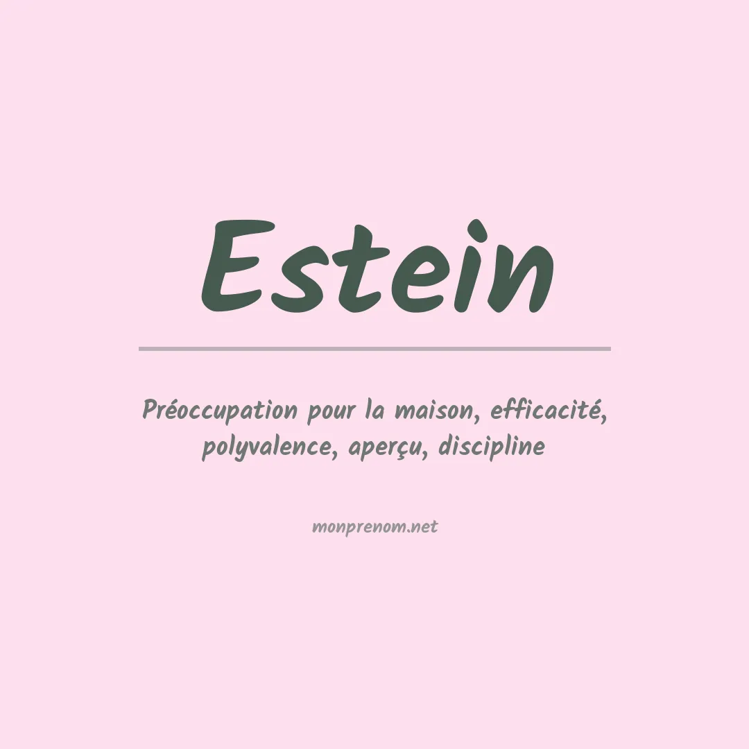 Signification du prénom Estein