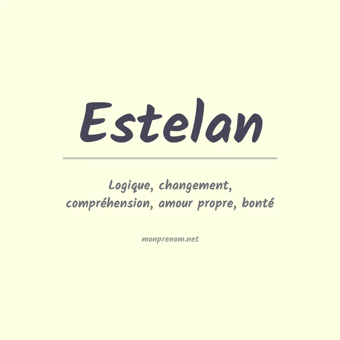 Signification du prénom Estelan