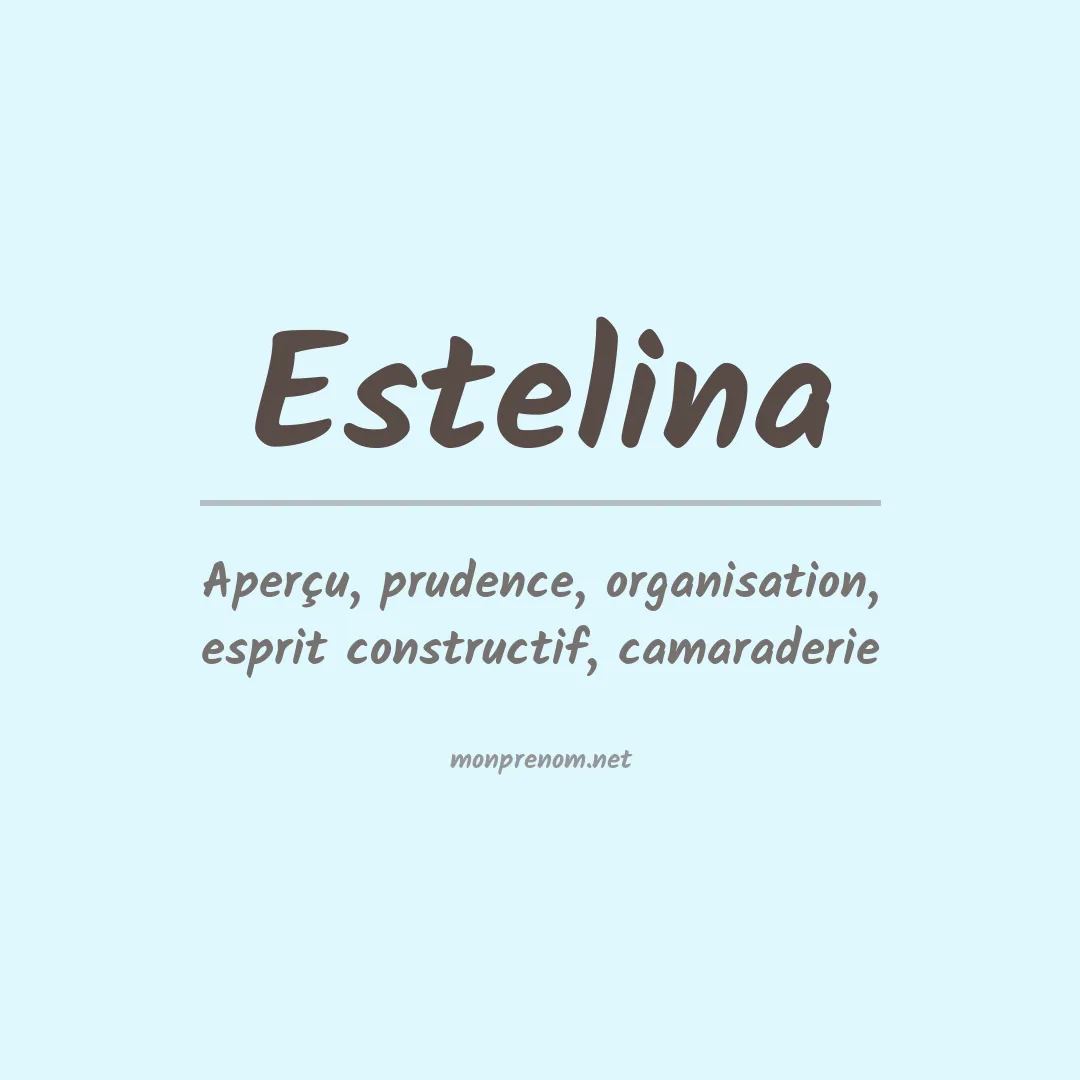 Signification du prénom Estelina