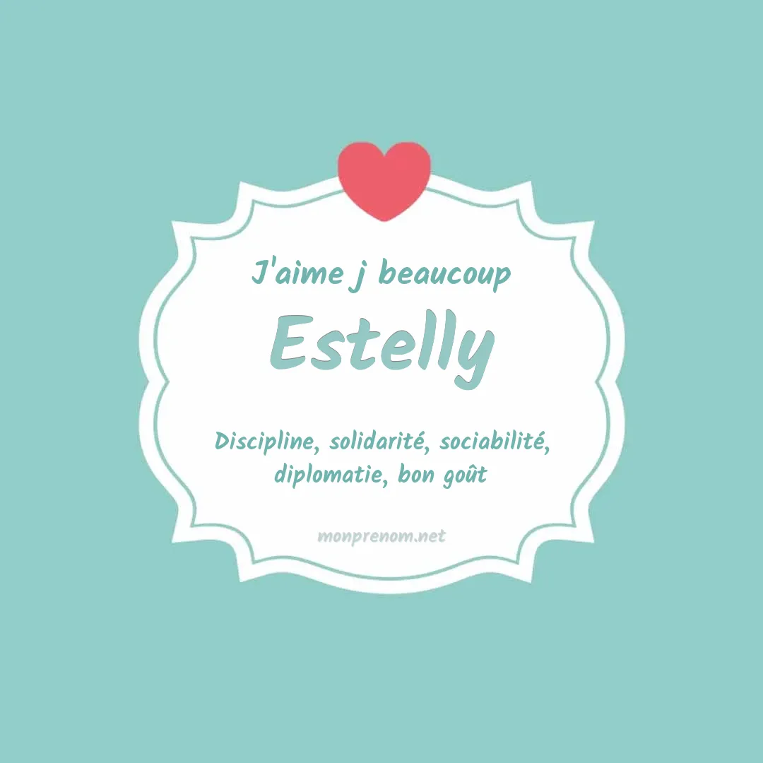 J'aime beaucoup Estelly
