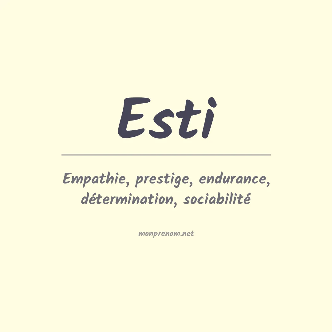 Signification du prénom Esti