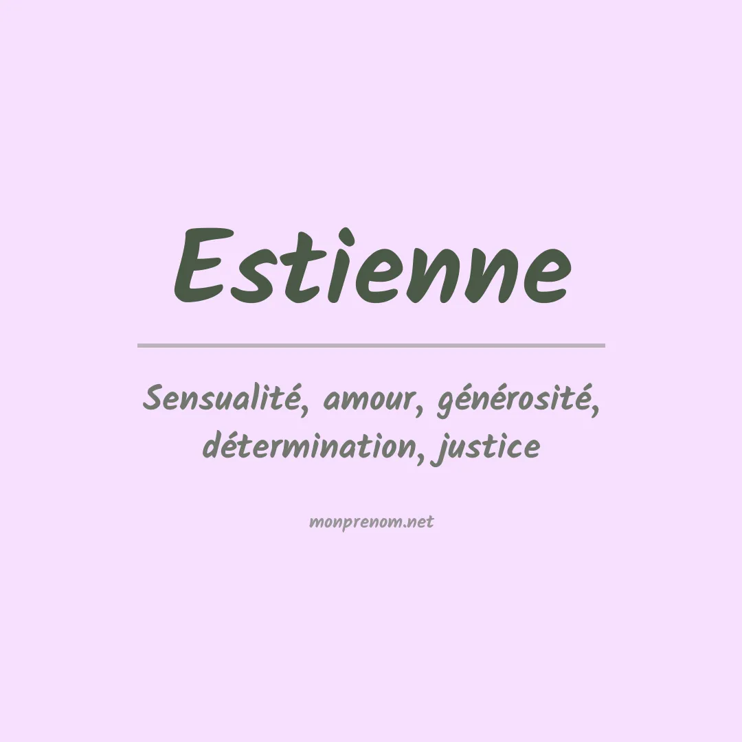 Signification du prénom Estienne