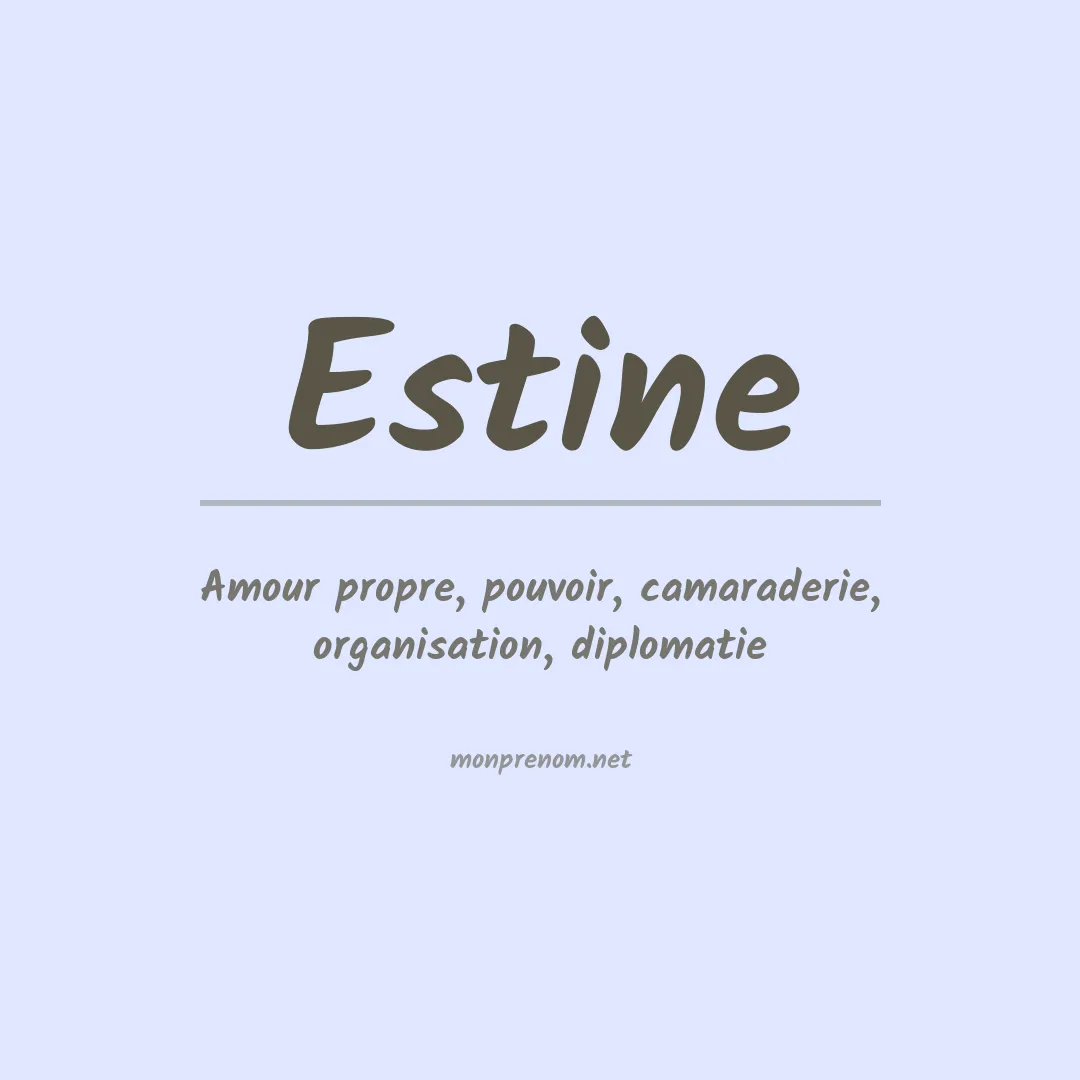 Signification du prénom Estine